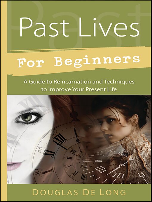 Title details for Past Lives for Beginners by Douglas De Long - Available